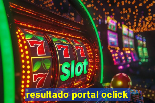 resultado portal oclick